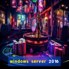 windows server 2016 download iso pt br